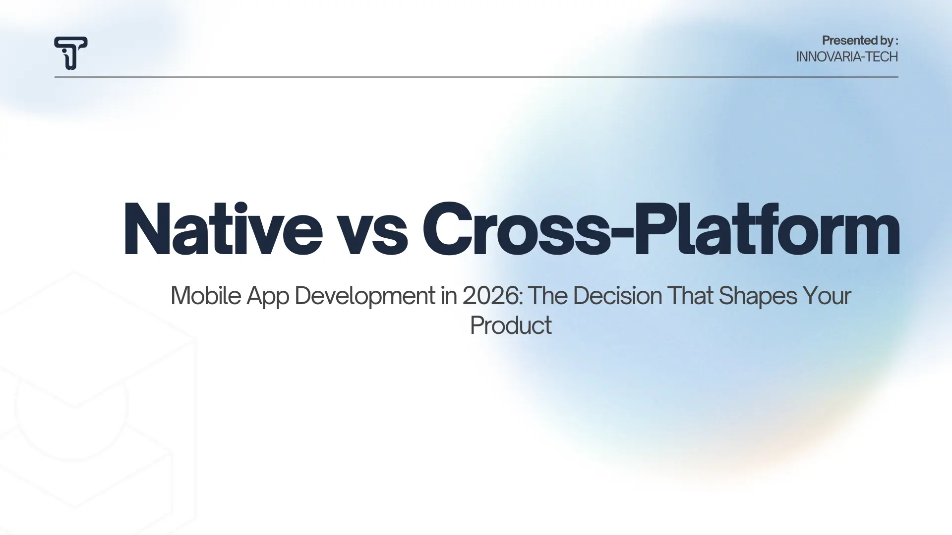 Native vs Cross-Platform Mobile App Development 2026 | Innovaria Tech